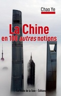 Cover: La Chine en 100 autres notions - La Route de la Soie - &Eacute;ditions