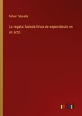 Cover: La regata: balada l&iacute;rica de espect&aacute;culo en un acto - Outlook Verlag