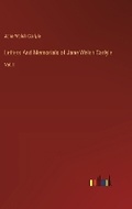 Cover: Letters And Memorials of Jane Welsh Carlyle - Outlook Verlag