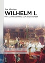 Bild: Wilhelm I. - De Gruyter Oldenbourg