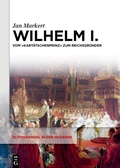 Abbildung von: Wilhelm I. - De Gruyter Oldenbourg