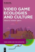 Cover: Video Game Ecologies and Culture - De Gruyter Oldenbourg