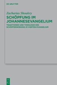 Abbildung von: Schöpfung im Johannesevangelium - De Gruyter