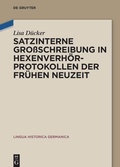 Cover: Satzinterne Gro&szlig;schreibung in Hexenverh&ouml;rprotokollen der Fr&uuml;hen Neuzeit - De Gruyter