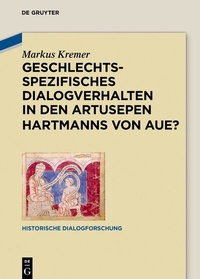 Abbildung von: Geschlechtsspezifisches Dialogverhalten in den Artusepen Hartmanns von Aue? - De Gruyter