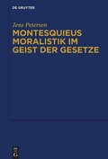 Cover: Montesquieus Moralistik im Geist der Gesetze - De Gruyter