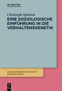 Abbildung von: Eine soziologische Einführung in die Verhaltensgenetik - De Gruyter Oldenbourg