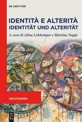 Cover: Identit&agrave; e Alterit&agrave; / Identit&auml;t und Alterit&auml;t - De Gruyter