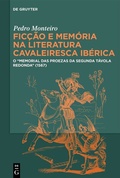 Cover: Fic&ccedil;&atilde;o e mem&oacute;ria na literatura cavaleiresca ib&eacute;rica - De Gruyter