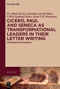 Cover: Cicero, Paul and Seneca as Transformational Leaders in their Letter Writing - De Gruyter