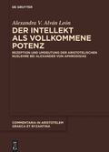 Cover: Der Intellekt als vollkommene Potenz - De Gruyter