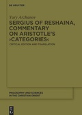 Cover: Sergius of Reshaina, Commentary on Aristotle's >Categories< - De Gruyter
