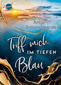 Cover: Triff mich im tiefen Blau - Arena Verlag eBooks
