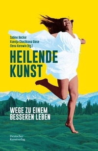 Abbildung von: Heilende Kunst - Deutscher Kunstverlag (DKV)