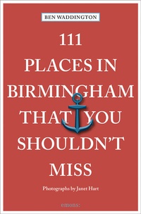Abbildung von: 111 Places in Birmingham That You Shouldn't Miss - Emons Verlag