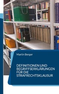 Cover: Definitionen und Begriffserkl&auml;rungen f&uuml;r die Strafrechtsklausur - Books on Demand
