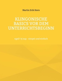 Abbildung von: Klingonische Basics vor dem Unterrichtsbeginn - Books on Demand