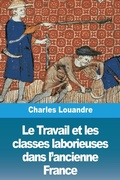 Cover: Le Travail et les classes laborieuses dans l'ancienne France - Prodinnova