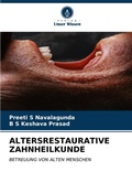 Cover: ALTERSRESTAURATIVE ZAHNHEILKUNDE - Verlag Unser Wissen