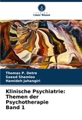 Cover: Klinische Psychiatrie: Themen der Psychotherapie Band 1 - Verlag Unser Wissen