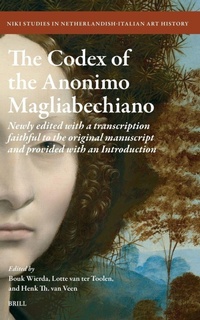 Enlarge image Cover: The Codex of the Anonimo Magliabechiano - Brill