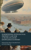 Cover: Harmonizing Intellectual Property Law for a Trans-Atlantic Knowledge Economy - Martinus Nijhoff