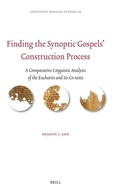 Cover: Finding the Synoptic Gospels' Construction Process - Brill