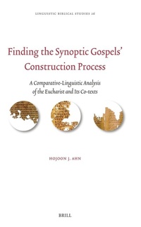 Enlarge image Cover: Finding the Synoptic Gospels' Construction Process - Brill