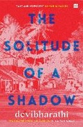Cover: The Solitude of a Shadow - Harper Perennial