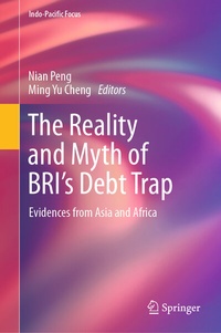Enlarge image Cover: The Reality and Myth of BRI's Debt Trap - Springer