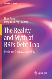 Enlarge image Cover: The Reality and Myth of BRI's Debt Trap - Springer