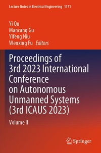 Enlarge image Cover: Proceedings of 3rd 2023 International Conference on Autonomous Unmanned Systems (3rd ICAUS 2023) - Springer