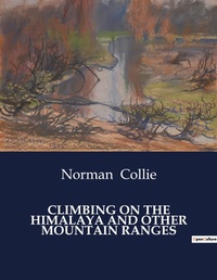 Abbildung von: Climbing on the Himalaya and Other Mountain Ranges - Culturea