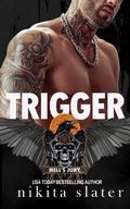 Cover: Trigger (Hell's Jury MC, #3) - Nikita Slater