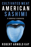 Cover: Cultivated Meat American Sashimi - Robert Arnold Kay