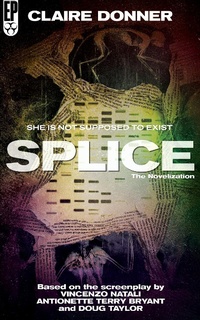 Enlarge image Cover: Splice: The Novelization - Encyclopocalypse Publications