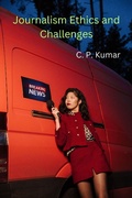 Cover: Journalism Ethics and Challenges - C. P. Kumar