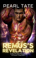 Cover: Remus's Revelation - A Sci-Fi Alien Romance (The Quasar Lineage, #7) - Pearl Tate