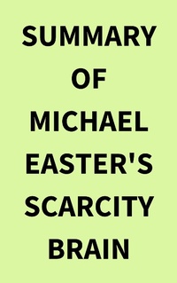 Abbildung von: Summary of Michael Easter's Scarcity Brain - IRB Media