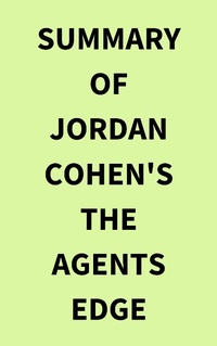 Abbildung von: Summary of Jordan Cohen's The Agents Edge - IRB Media