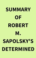 Bild: Summary of Robert M. Sapolsky's Determined - IRB Media