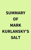Cover: Summary of Mark Kurlansky's Salt - IRB Media