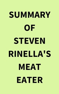 Abbildung von: Summary of Steven Rinella's Meat Eater - IRB Media