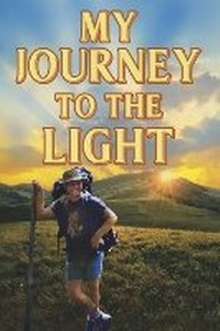 Enlarge image Cover: My Journey to the Light - Bookbaby