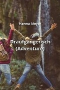 Cover: Draufgaengerisch (Adventure) - Hanna Meyer