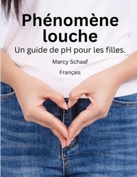 Abbildung von: Phenomene louche Un guide de pH pour les filles. (French) pHishy pHenomenon - Children
