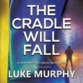 Cover: The Cradle Will Fall - Silverton Agency