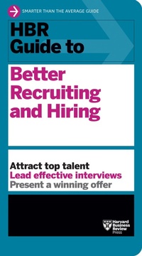Abbildung von: HBR Guide to Better Recruiting and Hiring - Harvard Business Review Press
