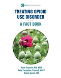 Cover: Treating Opioid Use Disorder--A Fact Book - Carlat Publishing, LLC