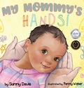 Cover: My Mommy's Hands - Davis Literary